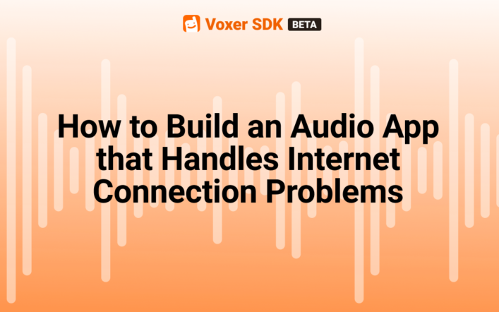 How to Build an Audio Application that Handles Common Internet Connection Problems